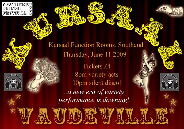 Southend Fringe Festival, Kursaal Function Rooms, June 11th 2009 - Kursaal Vaudeville - Poster