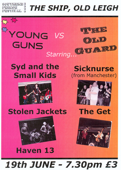 Southend Fringe Festival, The Ship, June 19th 2009 - 'Young Guns vs The Old Guard' - The Get plus Stolen Jackets plus Sick Nurse plus Syd & The Small Kids (Plus Haven 13) - Poster