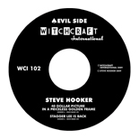 Steve Hooker - 7" Single - 'Evil Side' - '40 Dollar Picture in a Priceless Golden Frame' + 'Stagger Lee is Back'