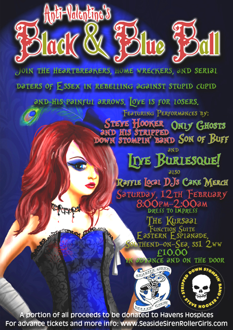 'Anti-Valentines Black & Blue Ball' Featuring Steve Hooker's Stripped Down Stompin' Band + Only Ghosts + Son of Buff + Live Burlesque + DJ's - Live at The Kursaal Function Suite - Saturday February 12th, 2011