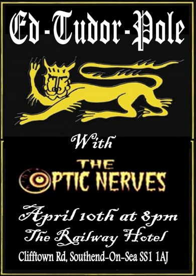 Ed Tudor-Pole + The Optic Nerves - Live at The Railway Hotel - 10.04.10 - Poster