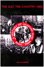 'The Day The Country Died' - A History of Anarcho Punk 1980 - 1984 by Ian Glasper