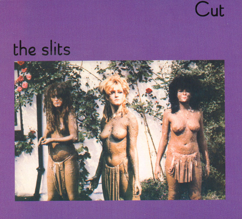 The Slits - 'Cut' - 30th Anniversary Deluxe Edition