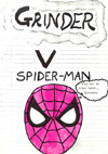 Grinder - Grinder V Spiderman